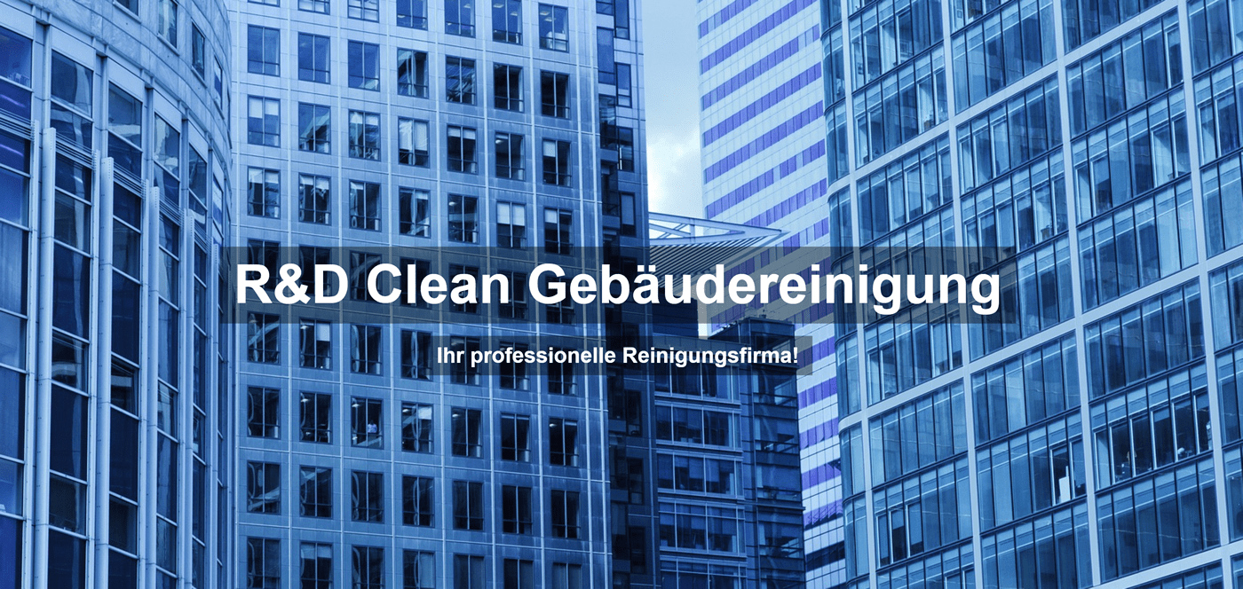 Gebäudereinigung Höchst (Frankfurt (Main)): 🥇R&D Clean - ✓Büroreinigung, Unterhaltsreinigung, Reinigungsfirma, Gebäudeservice